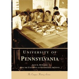 University of Pennsylvania (PA) (Campus History Series)