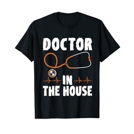 Doctor in The House Shirt Funny Medical Gift T-Shirt