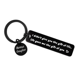 Bonus Daughter Gifts Keychain Stepdaughter Gifts I Didn't Give You The Gift of Life Life Gave Me The Gift of You Keychain Daughter in Law Gifts Mothers Day Christmas Birthday Gifts for Daughter