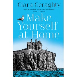 Make Yourself At Home: The emotional and uplifting read from the Irish Times bestseller