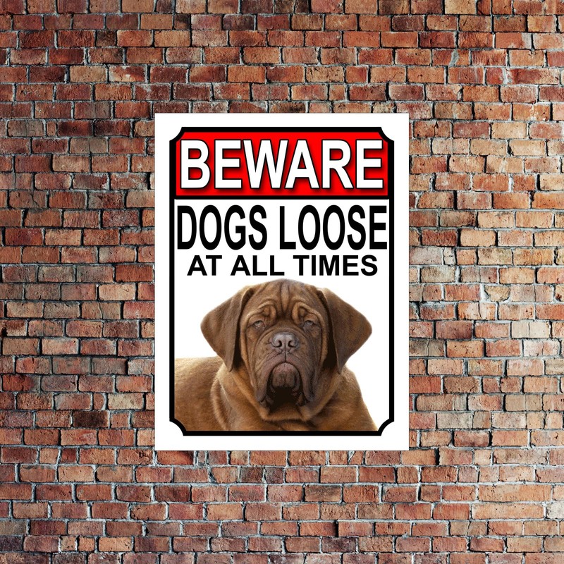BEWARE DOGS LOOSE AT ALL TIMES METAL SIGN DOGUE DE