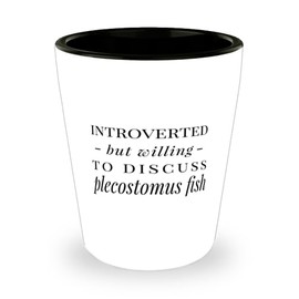ODDITEES Funny Fish Shot Glass Introverted But Willing To Discuss Plecostomus Fish