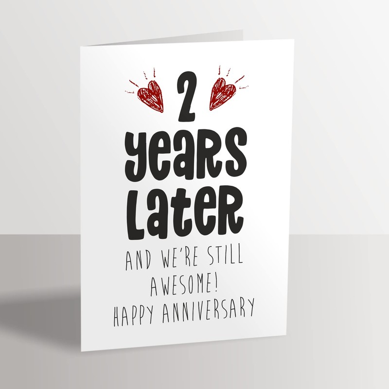 2nd Anniversary Card – 2 Years Later and Still Awesome