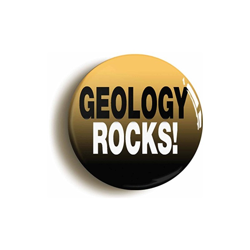 Ozorath GEOLOGY ROCKS BADGE BUTTON PIN (1inch/25mm diameter) NERD GEEK