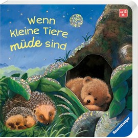 Wenn kleine Tiere müde sind - Eine erste Gutenacht-Geschichte für Kinder ab 1 Jahr, Vorlesebuch, Bilderbuch