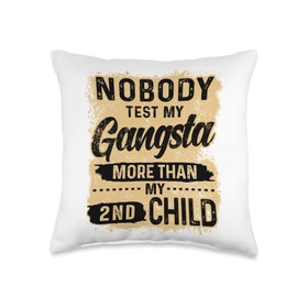 Family love mom life mothers day Nobody Test My Gangsta More Than My 2nd Child Funny mom Life Throw Pillow, 16x16, Multicolor