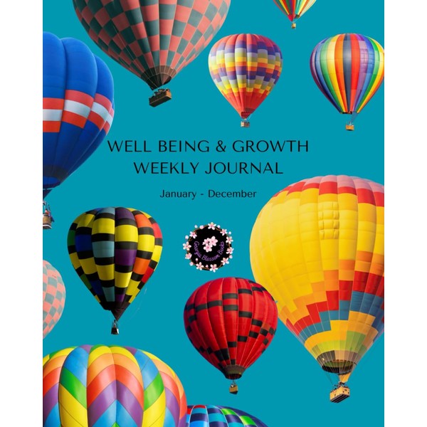 Well Being and Growth Weekly Journal: 52 Week Guided Templates