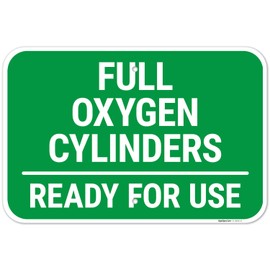 Full Oxygen Cylinders Ready for Use Sign, 12x18 Inches, Rust Free .063 Aluminum, Fade Resistant, Made in USA