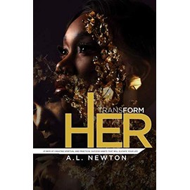 TransformHER: 21 Days Of Creating Spiritual And Practical Success Habits That Will Elevate Your Life