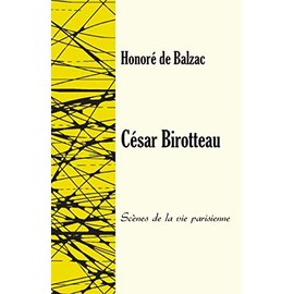 César Birotteau: Scènes de la vie parisienne