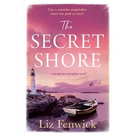 The Secret Shore: The new World War 2 historical fiction romance from the author of The River Between Us, perfect for summer 2024!