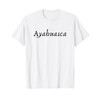 ayahuasca T-Shirt