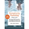 Simplicity Parenting: Weniger ist mehr ─ Was Kinder wirklich brauchen,