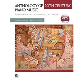 Anthology of 20th Century Piano Music: With Performance Practices in Early 20th Century Piano Music
