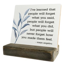 Primitive Wooden Sign, I've Learned that... People Will Never Forget How You Made Them Feel, Desk Plaque with Wooden Stand 4 x 4.3 inches, Maya Angelou Saying, Rustic Home Decor Farmhouse A