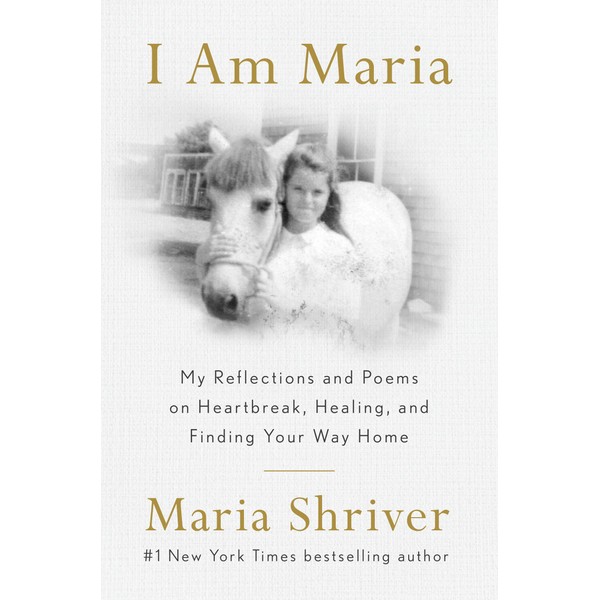 I Am Maria: My Reflections and Poems on Heartbreak, Healing,