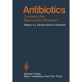 Antibiotics: Containing the Beta-Lactam Structure Part II (Handbook of Experimental Pharmacology)