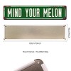 ERMUHEY Mind Your Melon Sign Metal Tin Sign 4x16 Inch