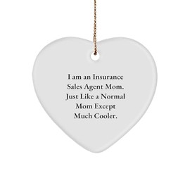 Gifts from Mom, Funny Insurance Sales Agent Mom Heart Ornament, Christmas Unique Gifts for Insurance Sales Agent
