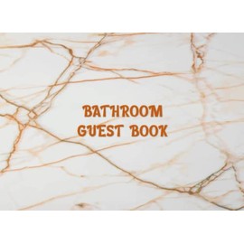 Bathroom Guest Book: Funny Hilarious Bathroom Guestbook for Guests to Sign In, Unique Housewarming Gag Gift Ideas, Blank Lined Pages