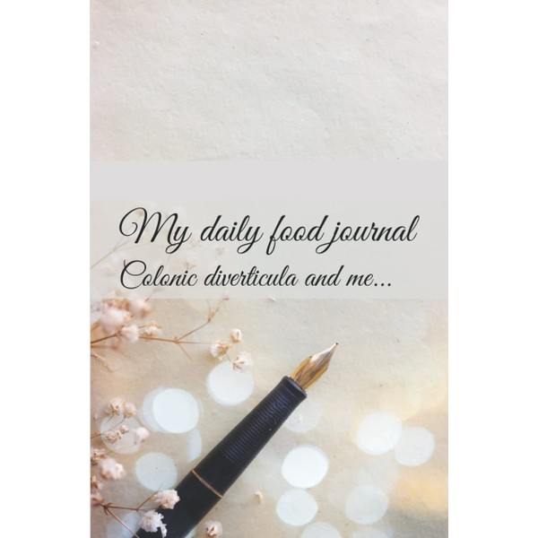 My daily food journal : colonic diverticula and me…