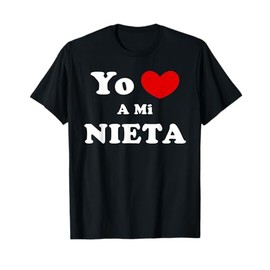 Yo Amo A Mi Nieta, Spanish Granddaughter Love T-Shirt