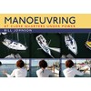 Manoeuvring: At close quarters under power: At close quarters under