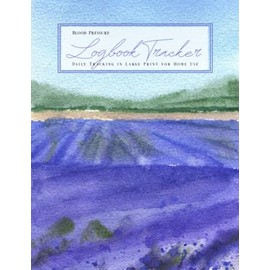 BLOOD PRESSURE LOGBOOK TRACKER: Water Color Painting Cover For All Your Daily Tracking in Large Print for Home Use