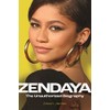 Zendaya: The Unauthorized Biography