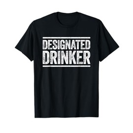 Designated Drinker Shirt Funny Men Women Drinking T-Shirt