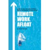 Remote Work Afloat: How to Set Up and Thrive While