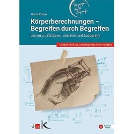 Körperberechnungen – Begreifen durch Begreifen: Lernen an Stationen: interaktiv und kooperativ