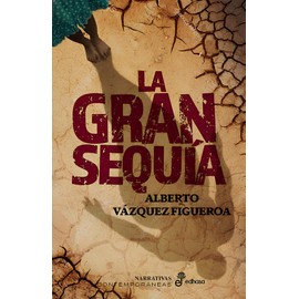 La gran sequía (Narrativas contemporáneas)