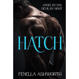 Hatch (Large Print): Angel by Day, Devil by Night