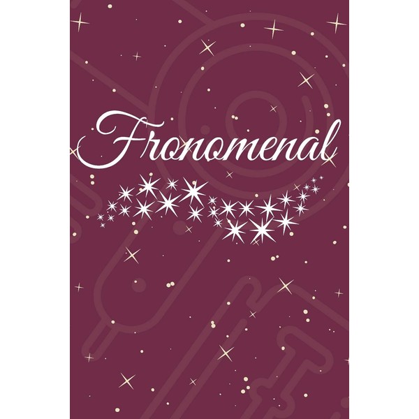 Fronomenal: 6 x 9 110 Page Blank Lined Journal Diary
