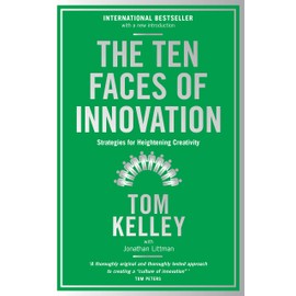 The Ten Faces of Innovation: Strategies for Heightening Creativity [Paperback] [Nov 03, 2016] Tom Kelley