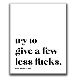 Motivational Wall Art - 8x10" UNFRAMED Print - Inspirational And Funny Wall Decor - Black & White Typography, Inspiring Quotes Wall Decor, Funny Sayings