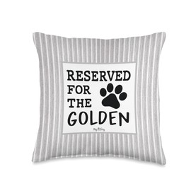 Reserved For The Golden Retriever - Golden Retriever Throw Pillow