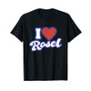 I Love Rosel T-Shirt