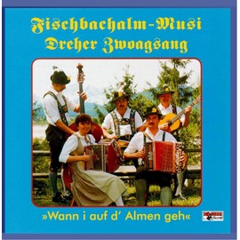 Wann i auf d' Almen geh