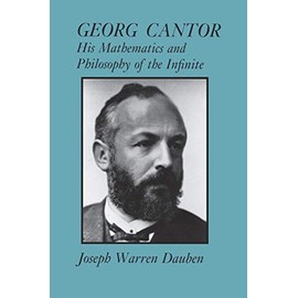 Georg Cantor: His Mathematics and Philosophy of the Infinite
