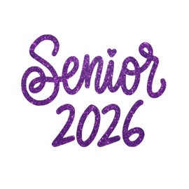 Senior 2026 Iron On Decal, Graduation Patch, DIY Craft, Heat Transfer, Senior Tshirt Graphic Vinyl Applique, Pick Size & Color, Iron-On Most Items 5 Min. (Purple Glitter)