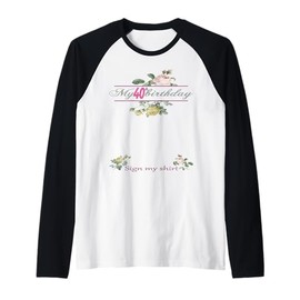 It's My 40th Birthday Women and Girl Sign My Shirt Bday Raglan Baseball Tee