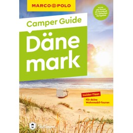 MARCO POLO Camper Guide Dänemark: Insider-Tipps für deine Wohnmobil-Touren