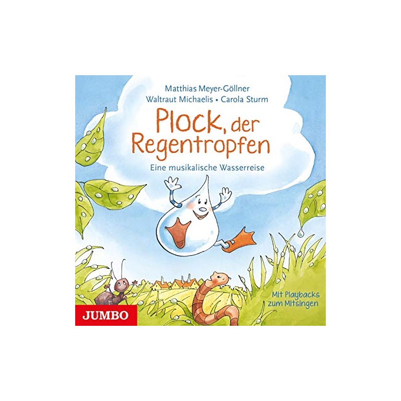 Plock,der Regentropfen.Eine Musikalische Wasserr