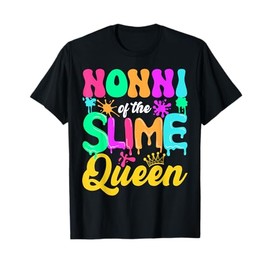 Nonni Of The Slime Queen Birthday Party Decorations T-Shirt