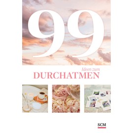 99 Ideen zum Durchatmen