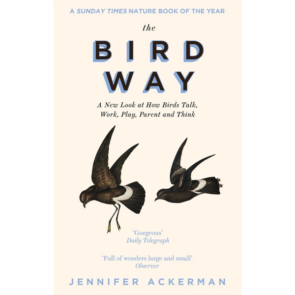 The Bird Way: A New Look at How Birds Talk,