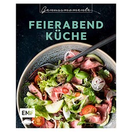 Genussmomente: Feierabendküche: Schnelle und einfache Rezepte mit Fleisch, Fisch und Vegetarisch: One-Pot-Pasta-Bolognese, Irish-Beef-Salat, ... im handlichen Format und modernem Design)