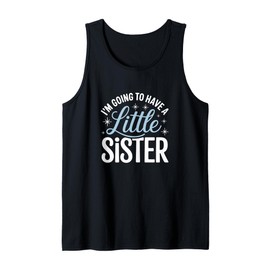 Little Sister Baby Announcement Cute Pregnancy Reveal Idea Tank Top